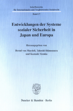 Entwicklungen der Systeme sozialer Sicherheit in Japan und Europa