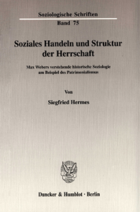 Soziales Handeln und Struktur der Herrschaft