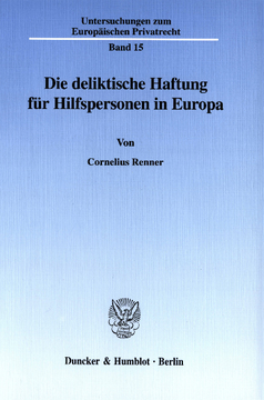 Die deliktische Haftung für Hilfspersonen in Europa Die deliktische Haftung für Hilfspersonen in Europa