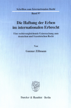 Die Haftung der Erben im internationalen Erbrecht Die Haftung der Erben im internationalen Erbrecht