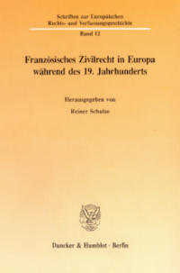 Französisches Zivilrecht in Europa während des 19. Jahrhunderts