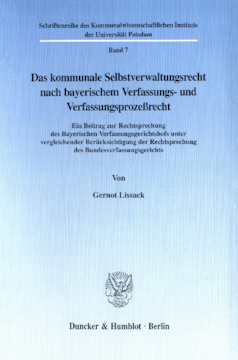 Das kommunale Selbstverwaltungsrecht nach bayerischem Verfassungs- und Verfassungsprozeßrecht
