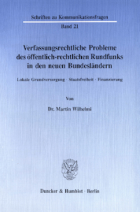 Verfassungsrechtliche Probleme des öffentlich-rechtlichen Rundfunks in den neuen Bundesländern