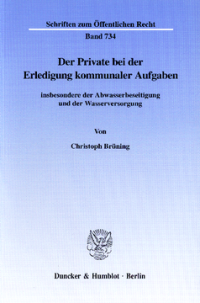 Der Private bei der Erledigung kommunaler Aufgaben