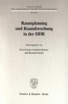 Raumplanung und Raumforschung in der DDR Raumplanung und Raumforschung in der DDR