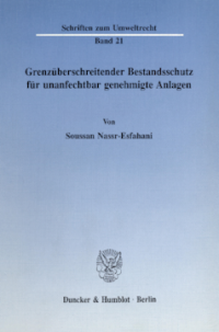 Grenzüberschreitender Bestandsschutz für unanfechtbar genehmigte Anlagen