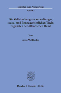 Die Vollstreckung aus verwaltungs-, sozial- und finanzgerichtlichen Titeln zugunsten der öffentlichen Hand