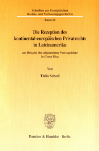 Die Rezeption des kontinental-europäischen Privatrechts in Lateinamerika