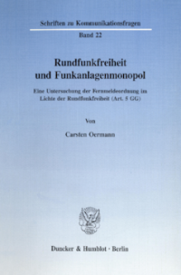 Rundfunkfreiheit und Funkanlagenmonopol