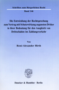 Die Entwicklung der Rechtsprechung zum Vertrag mit Schutzwirkung zugunsten Dritter in ihrer Bedeutung für den Ausgleich von Drittschäden im Zahlungsverkehr