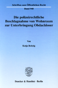 Die polizeirechtliche Beschlagnahme von Wohnraum zur Unterbringung Obdachloser