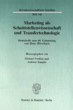 Marketing als Schnittstellenwissenschaft und Transfertechnologie