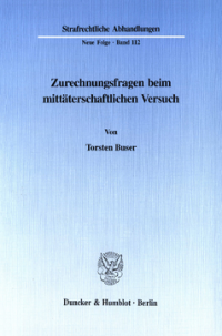 Zurechnungsfragen beim mittäterschaftlichen Versuch