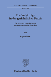 Die Vulgärlüge in der gerichtlichen Praxis