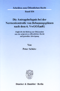 Die Antragsbefugnis bei der Normenkontrolle von Bebauungsplänen nach dem 6. VwGoÄndG