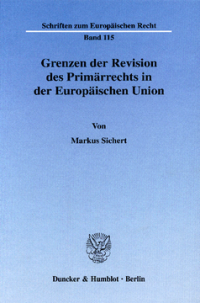 Grenzen der Revision des Primärrechts in der Europäischen Union
