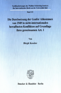 Die Durchsetzung der Genfer Abkommen von 1949 in nicht-internationalen bewaffneten Konflikten auf Grundlage ihres gemeinsamen Art. 1