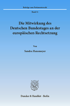 Die Mitwirkung des Deutschen Bundestages an der europäischen Rechtsetzung