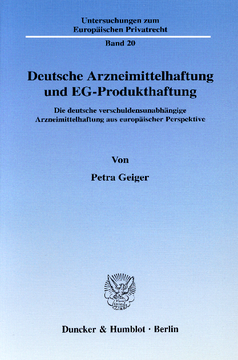 Deutsche Arzneimittelhaftung und EG-Produkthaftung Deutsche Arzneimittelhaftung und EG-Produkthaftung