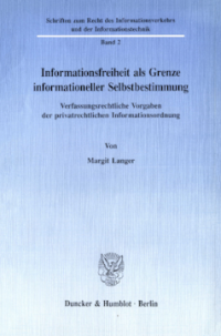 Informationsfreiheit als Grenze informationeller Selbstbestimmung