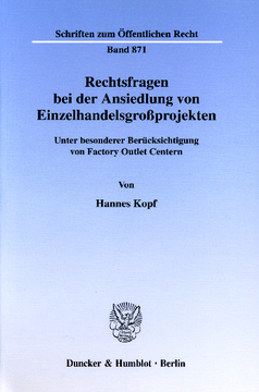 Rechtsfragen bei der Ansiedlung von Einzelhandelsgroßprojekten Rechtsfragen bei der Ansiedlung von Einzelhandelsgroßprojekten