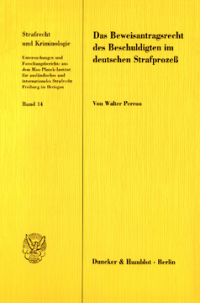 Das Beweisantragsrecht des Beschuldigten im deutschen Strafprozeß