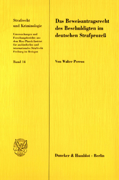 Das Beweisantragsrecht des Beschuldigten im deutschen Strafprozeß Das Beweisantragsrecht des Beschuldigten im deutschen Strafprozeß