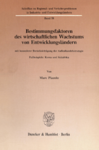 Bestimmungsfaktoren des wirtschaftlichen Wachstums von Entwicklungsländern, mit besonderer Berücksichtigung der Außenhandelsstrategie
