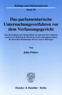Das parlamentarische Untersuchungsverfahren vor dem Verfassungsgericht