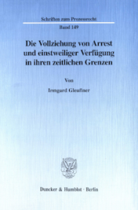 Die Vollziehung von Arrest und einstweiliger Verfügung in ihren zeitlichen Grenzen
