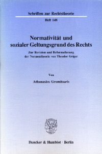 Normativität und sozialer Geltungsgrund des Rechts