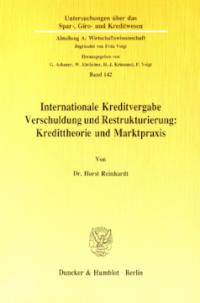 Internationale Kreditvergabe, Verschuldung und Restrukturierung: Kredittheorie und Marktpraxis