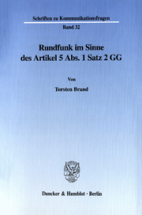 Rundfunk im Sinne des Artikel 5 Abs. 1 Satz 2 GG