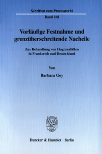 Vorläufige Festnahme und grenzüberschreitende Nacheile