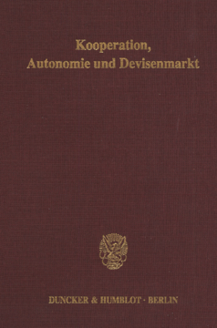 Kooperation, Autonomie und Devisenmarkt Kooperation, Autonomie und Devisenmarkt