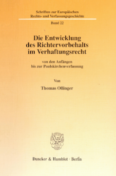 Die Entwicklung des Richtervorbehalts im Verhaftungsrecht Die Entwicklung des Richtervorbehalts im Verhaftungsrecht