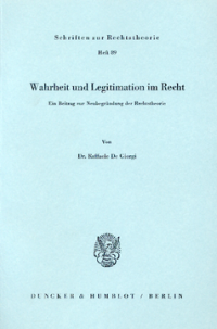 Wahrheit und Legitimation im Recht