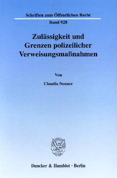 Zulässigkeit und Grenzen polizeilicher Verweisungsmaßnahmen Zulässigkeit und Grenzen polizeilicher Verweisungsmaßnahmen