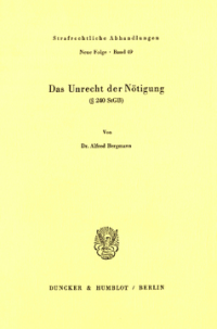 Das Unrecht der Nötigung (§ 240 StGB)