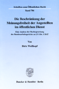 Die Beschränkung der Meinungsfreiheit der Angestellten im öffentlichen Dienst