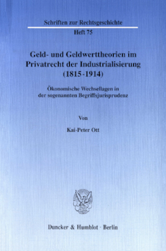 Geld- und Geldwerttheorien im Privatrecht der Industrialisierung (1815–1914)