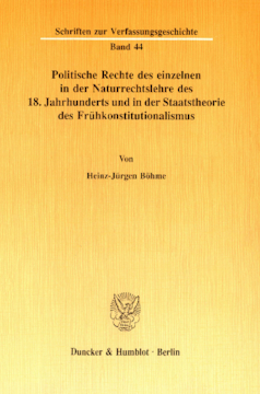 Politische Rechte des einzelnen in der Naturrechtslehre des 18. Jahrhunderts und in der Staatstheorie des Frühkonstitutionalismus