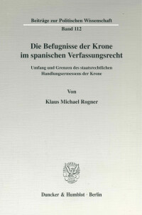 Die Befugnisse der Krone im spanischen Verfassungsrecht