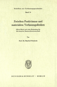 Zwischen Positivismus und materialem Verfassungsdenken