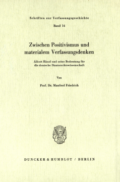 Zwischen Positivismus und materialem Verfassungsdenken Zwischen Positivismus und materialem Verfassungsdenken