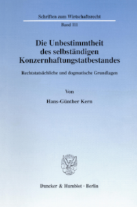 Die Unbestimmtheit des selbständigen Konzernhaftungstatbestandes
