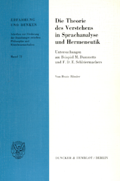 Die Theorie des Verstehens in Sprachanalyse und Hermeneutik Die Theorie des Verstehens in Sprachanalyse und Hermeneutik