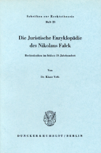 Die Juristische Enzyklopädie des Nikolaus Falck