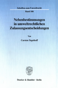 Nebenbestimmungen in umweltrechtlichen Zulassungsentscheidungen