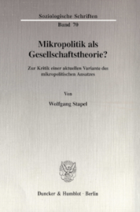 Mikropolitik als Gesellschaftstheorie?